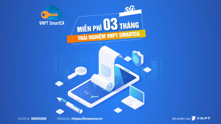 Miễn phí 3 tháng trải nghiệm dịch vụ chữ ký số VNPT SmartCA