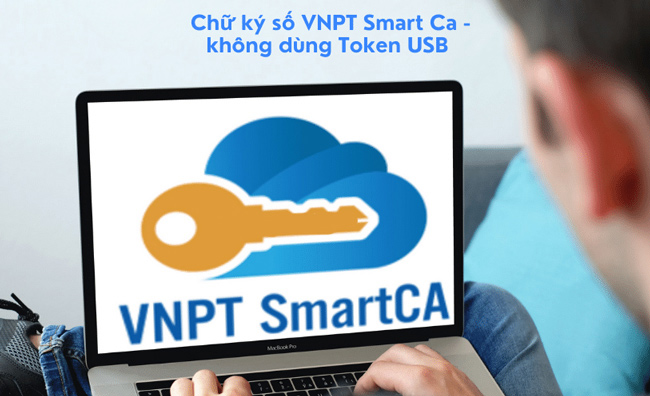 VNPT cung cấp giải pháp VNPT SmartCA