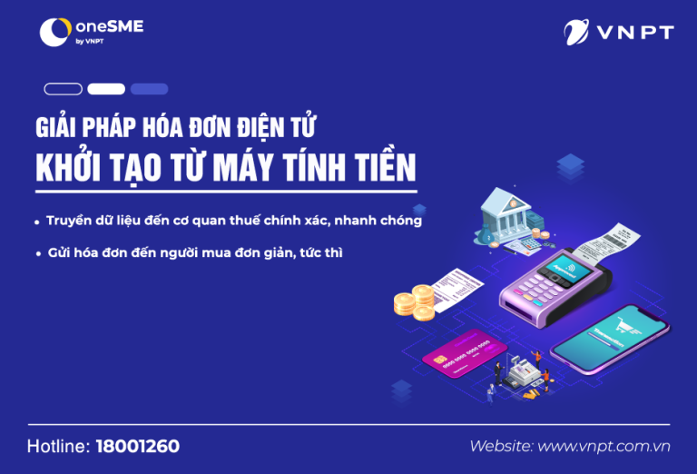 Giải pháp hóa đơn điện tử khởi tạo từ máy tính tiền của VNPT gỡ khó cho các doanh nghiệp, cửa hàng bán lẻ