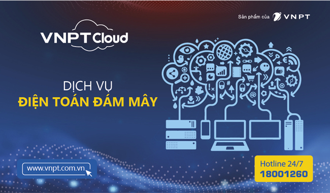 Dịch vụ đám mây của VNPT được đánh giá cao bởi chất lượng vượt trội, là giải pháp công nghệ hàng đầu cho nhiều doanh nghiệp