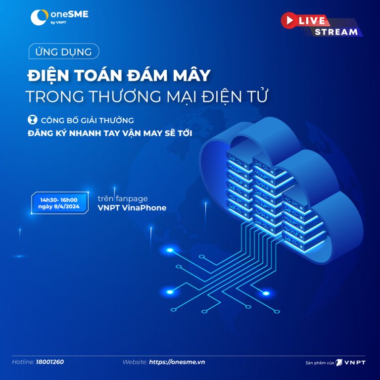 Livestream công bố trao giải chương trình: “oneSME: Đăng ký nhanh tay- Vận may sẽ tới”