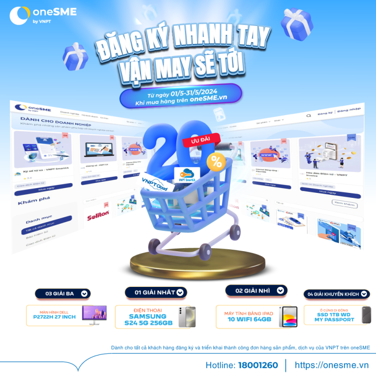 Thể lệ chương trình khuyến mại: “oneSME Đăng ký nhanh tay – Vận may sẽ tới” mùa 2 năm 2024