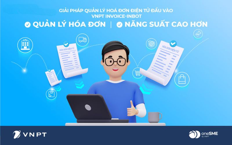 VNPT Invoice Inbot - Giải pháp lưu trữ, quản lý hóa đơn điện tử đầu vào hiệu quả dành cho doanh nghiệp