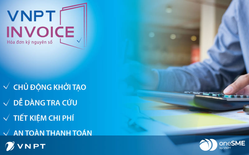 VNPT Invoice mang lại nhiều lợi ích cho doanh nghiệp