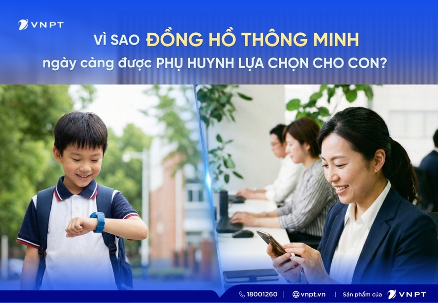 Vì sao đồng hồ thông minh ngày càng được phụ huynh lựa chọn cho con?