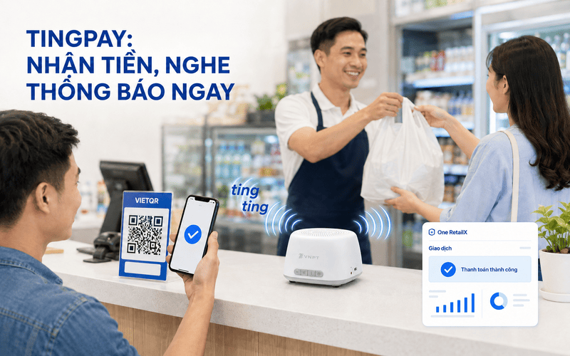 VNPT TingPay hỗ trợ người bán theo dõi giao dịch thuận tiện trên One RetailX