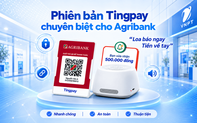 Phiên bản Tingpay chuyên biệt cho khách hàng sử dụng ngân hàng Agribank